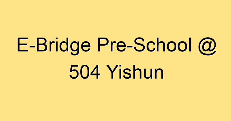 E-Bridge Pre-School @ 504 Yishun