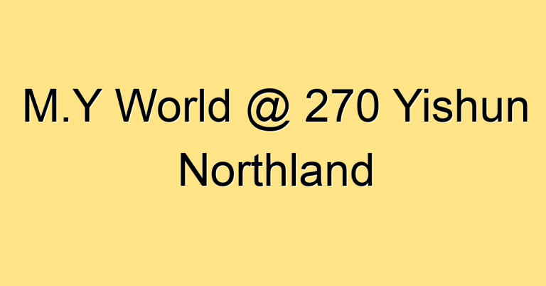 M.Y World @ 270 Yishun Northland