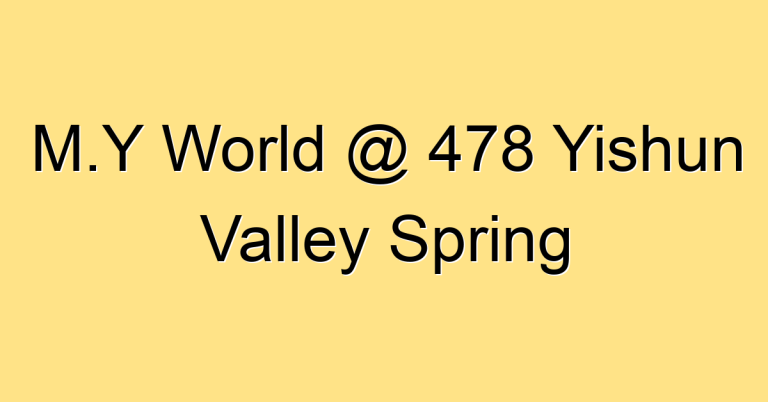 M.Y World @ 478 Yishun Valley Spring