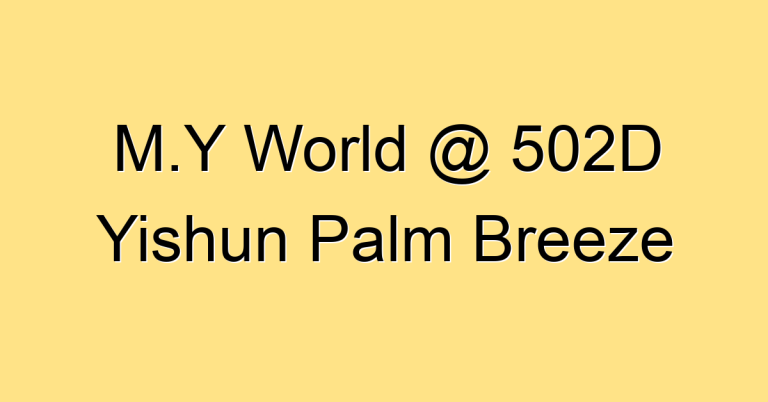 M.Y World @ 502D Yishun Palm Breeze