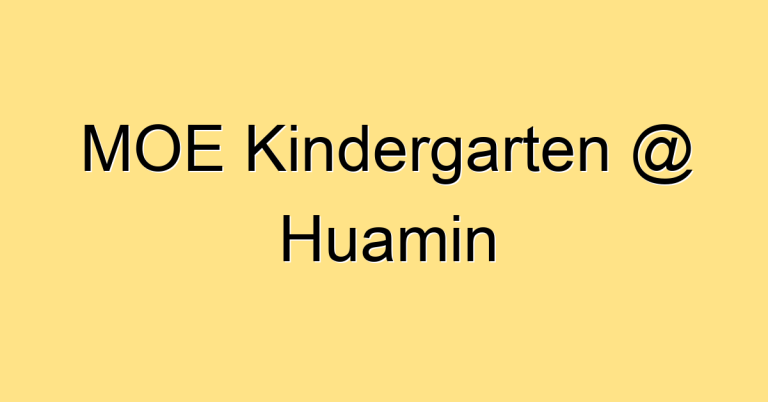 MOE Kindergarten @ Huamin