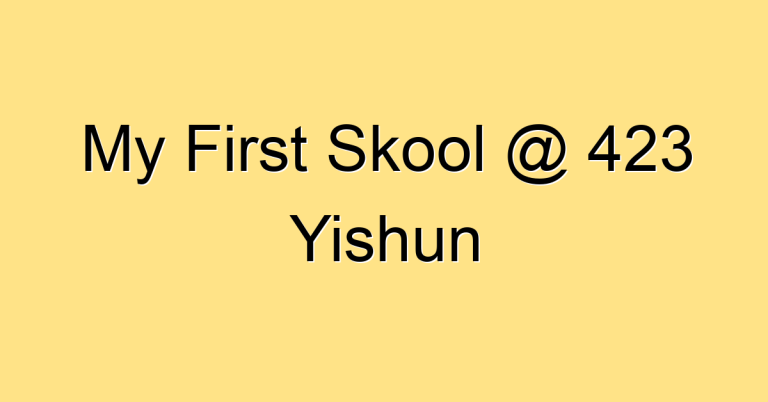 My First Skool @ 423 Yishun