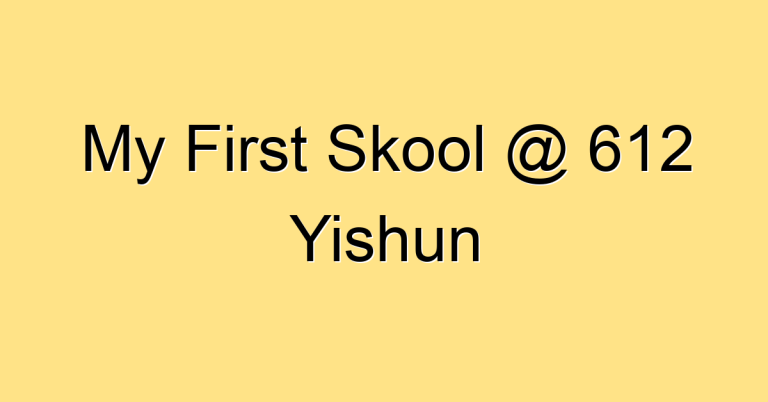 My First Skool @ 612 Yishun