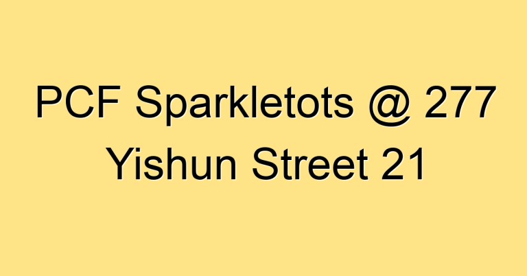 PCF Sparkletots @ 277 Yishun Street 21