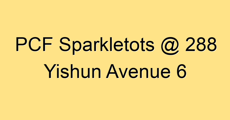 PCF Sparkletots @ 288 Yishun Avenue 6