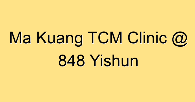 Ma Kuang TCM Clinic @ 848 Yishun