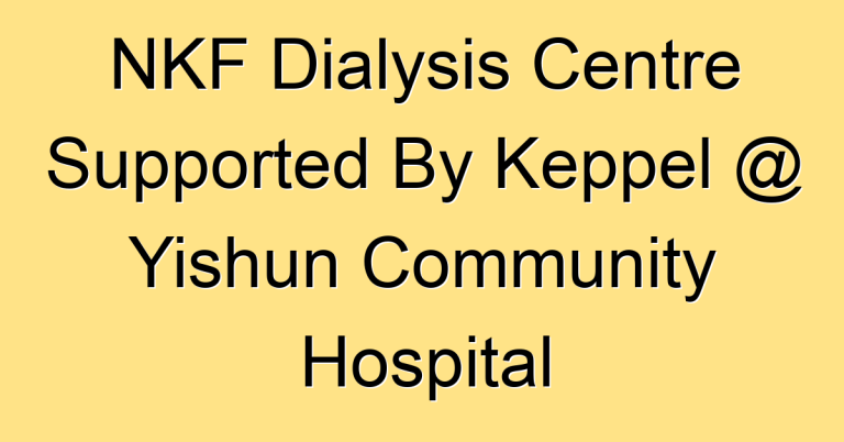 NKF Dialysis Centre Supported By Keppel @ Yishun Community Hospital