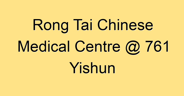 Rong Tai Chinese Medical Centre @ 761 Yishun
