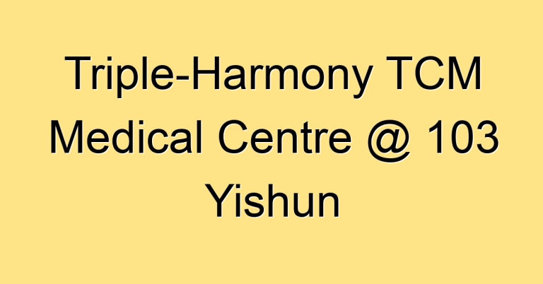 Triple-Harmony TCM Medical Centre @ 103 Yishun
