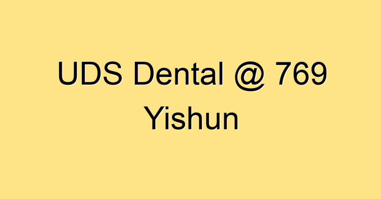 UDS Dental @ 769 Yishun