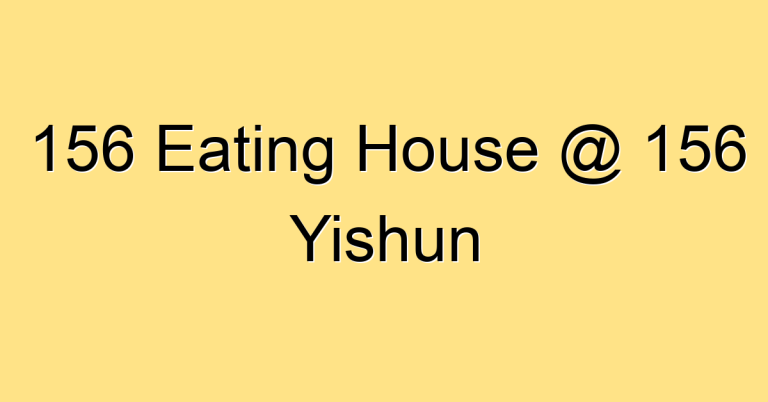 156 Eating House @ 156 Yishun