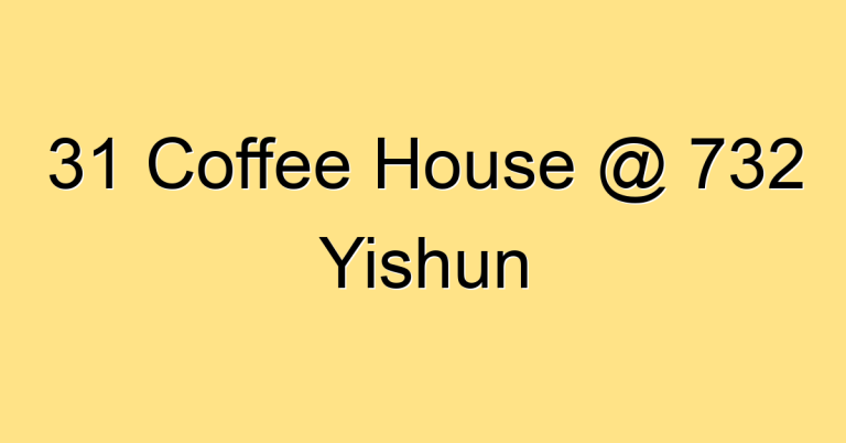 31 Coffee House @ 732 Yishun