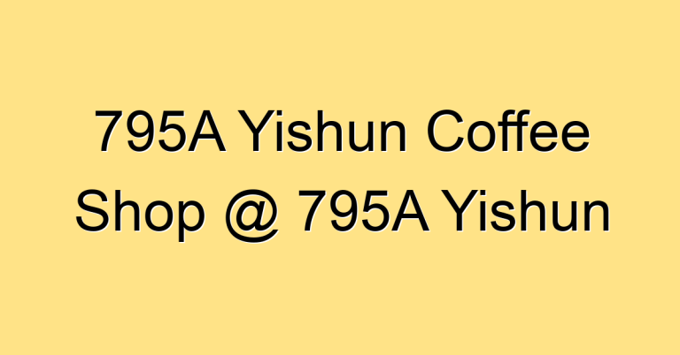 795A Yishun Coffee Shop @ 795A Yishun