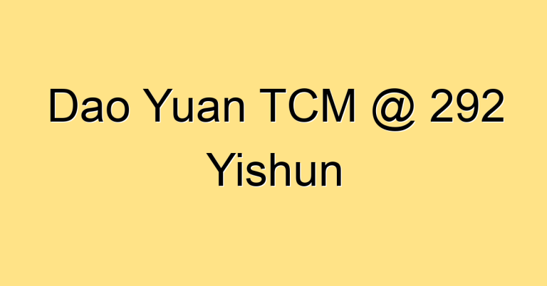 Dao Yuan TCM @ 292 Yishun