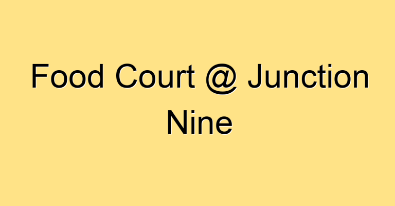 Food Court @ Junction Nine
