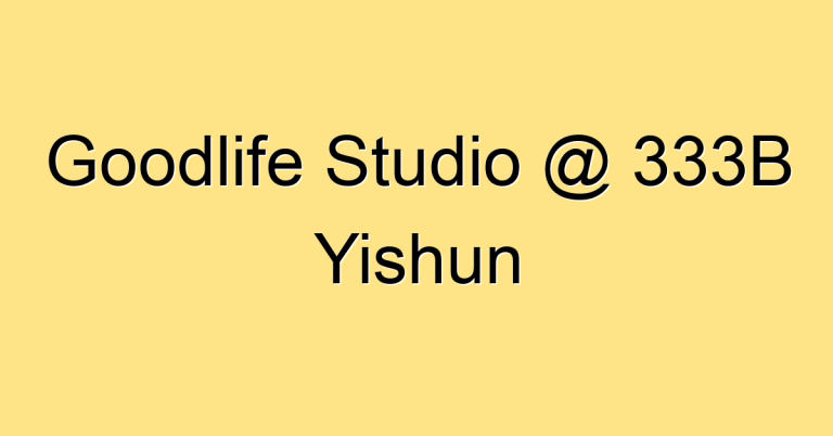 Goodlife Studio @ 333B Yishun