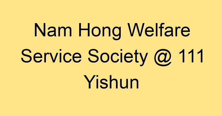 Nam Hong Welfare Service Society @ 111 Yishun