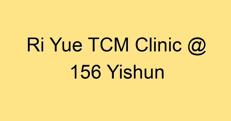 Ri Yue TCM Clinic @ 156 Yishun