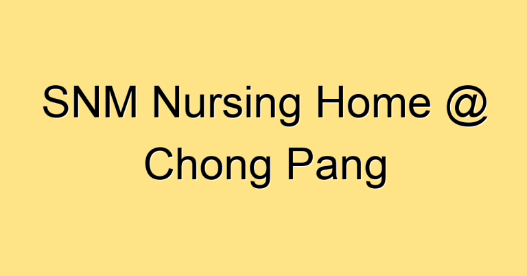 SNM Nursing Home @ Chong Pang